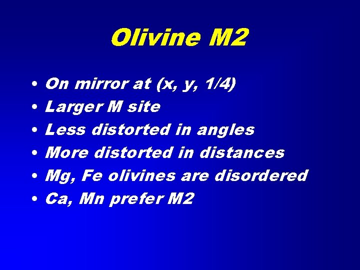 Olivine M 2 • • • On mirror at (x, y, 1/4) Larger M