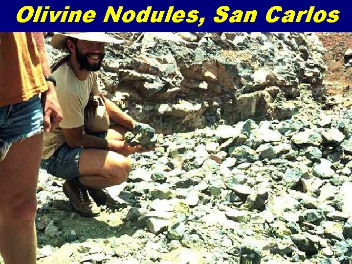 Olivine Nodules, San Carlos 