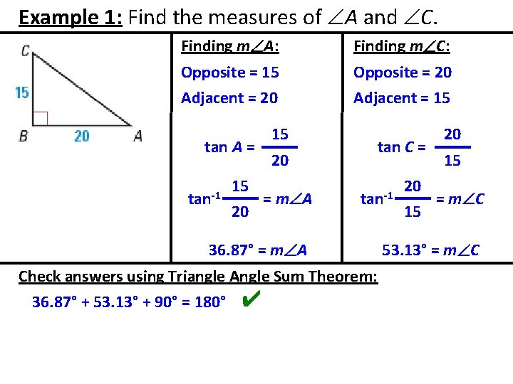 Example 1: Find the measures of A and C. Finding m A: Finding m