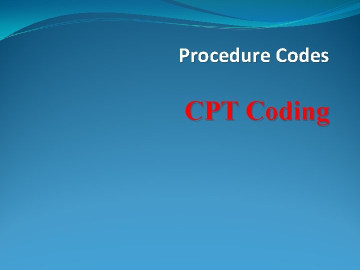 Procedure Codes CPT Coding 