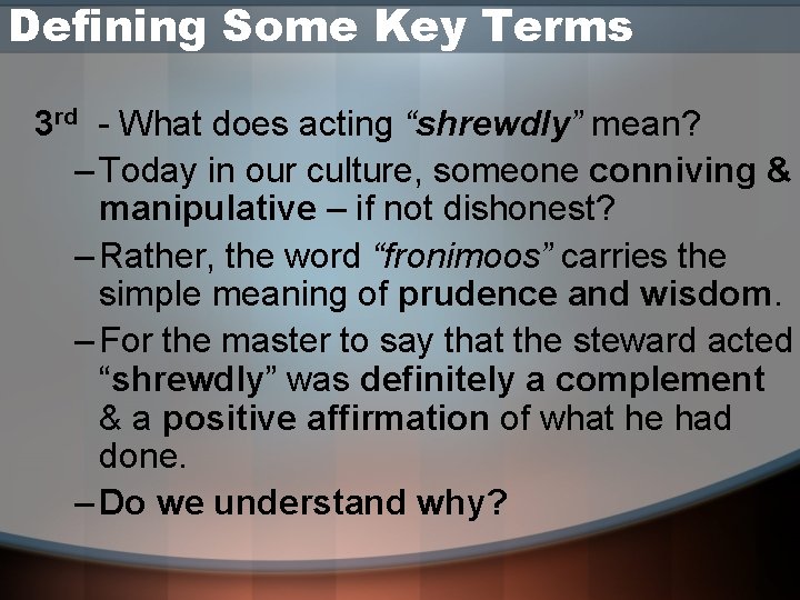 Defining Some Key Terms 3 rd - What does acting “shrewdly” mean? – Today