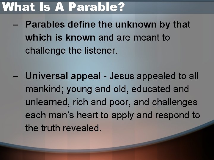 What Is A Parable? – Parables define the unknown by that which is known