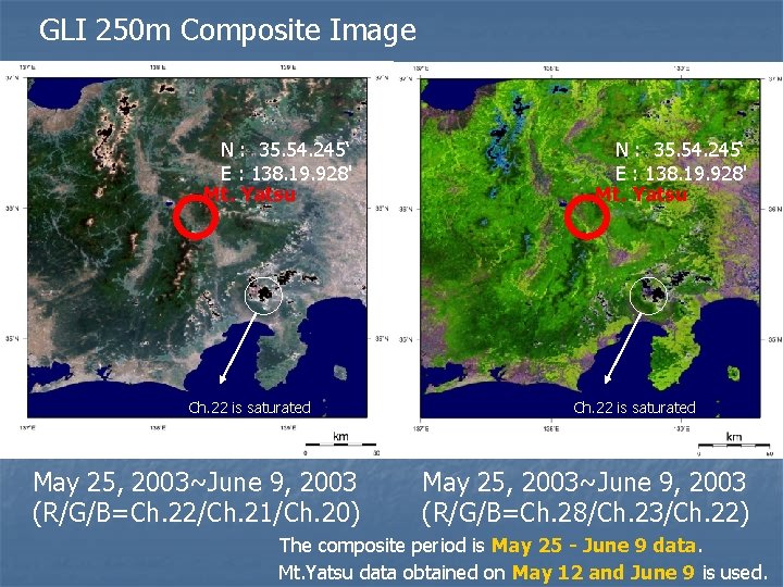GLI 250 m Composite Image N : 35. 54. 245‘ E : 138. 19. GLI 250 m Composite Image N : 35. 54. 245‘ E : 138. 19.