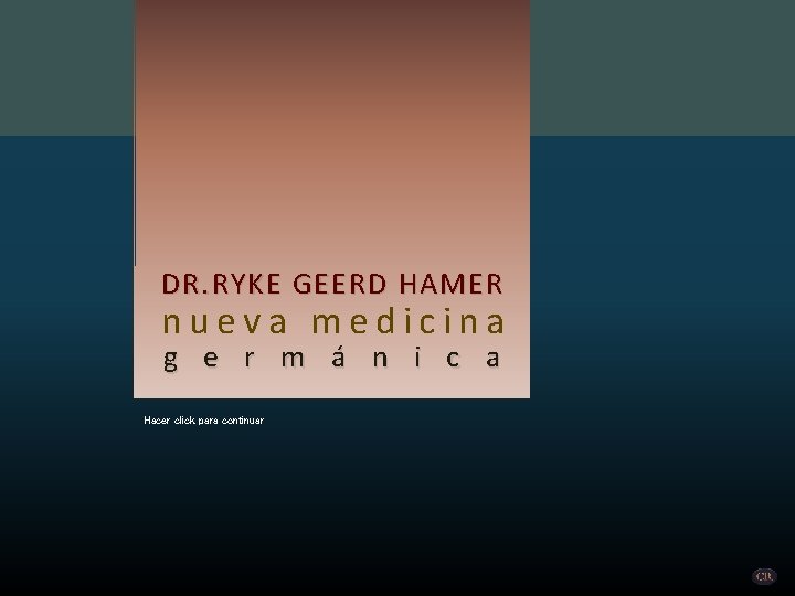 DR. RYKE GEERD HAMER nueva medicina g e r m á n i c