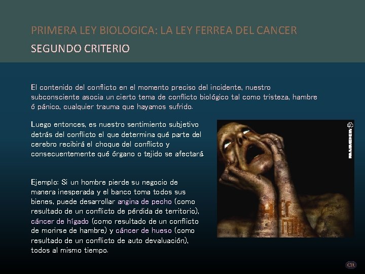 PRIMERA LEY BIOLOGICA: LA LEY FERREA DEL CANCER SEGUNDO CRITERIO El contenido del conflicto