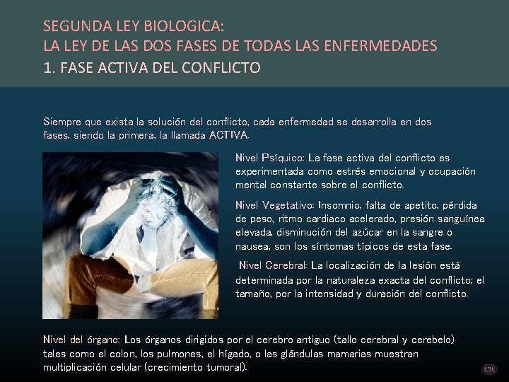 SEGUNDA LEY BIOLOGICA: LA LEY DE LAS DOS FASES DE TODAS LAS ENFERMEDADES 1.