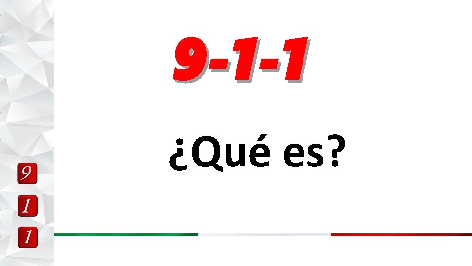 9 -1 -1 ¿Qué es? 