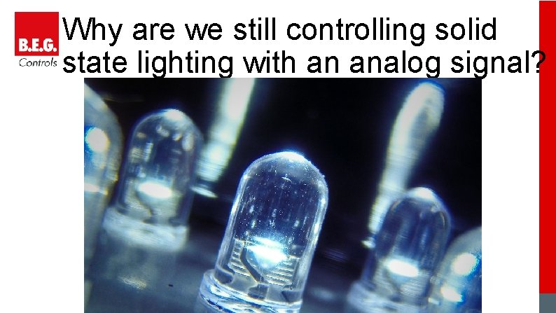 Why are we still controlling solid state lighting with an analog signal? 