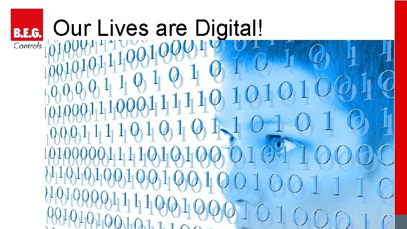 Our Lives are Digital! 