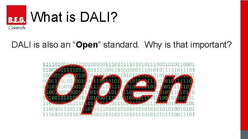 What is DALI? DALI is also an “Open” standard. Why is that important? 