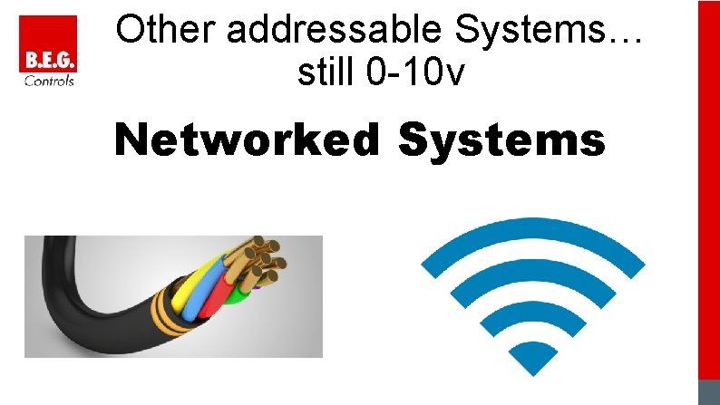 Other addressable Systems… still 0 -10 v Networked Systems 