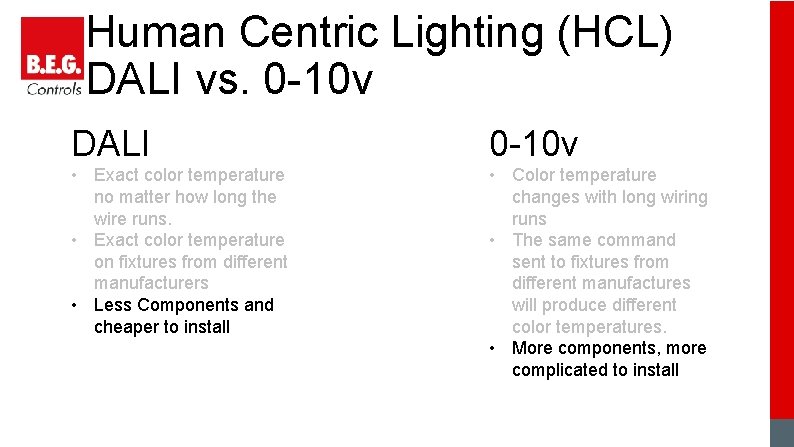 Human Centric Lighting (HCL) DALI vs. 0 -10 v DALI 0 -10 v •