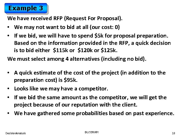 Example 3 We have received RFP (Request For Proposal). • We may not want