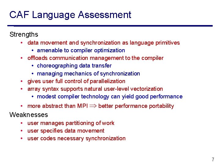 CAF Language Assessment Strengths • data movement and synchronization as language primitives • amenable