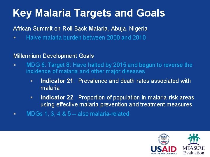 Key Malaria Targets and Goals African Summit on Roll Back Malaria, Abuja, Nigeria §