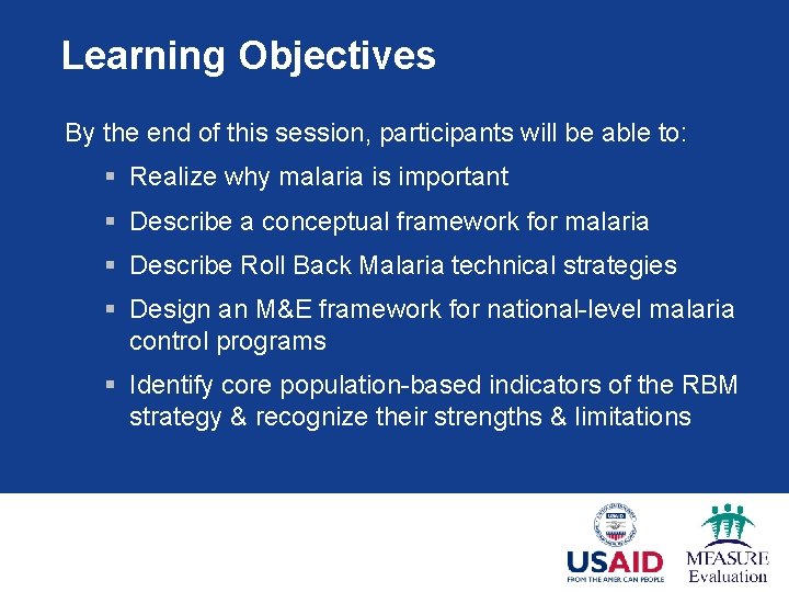 Learning Objectives By the end of this session, participants will be able to: §