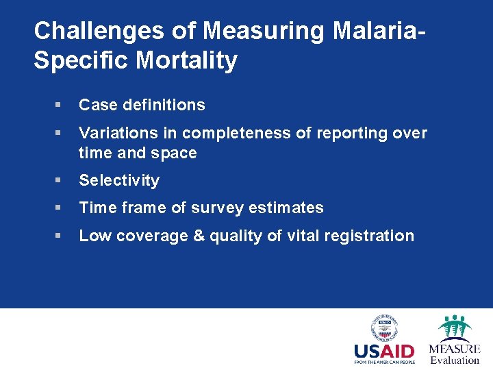 Challenges of Measuring Malaria. Specific Mortality § Case definitions § Variations in completeness of