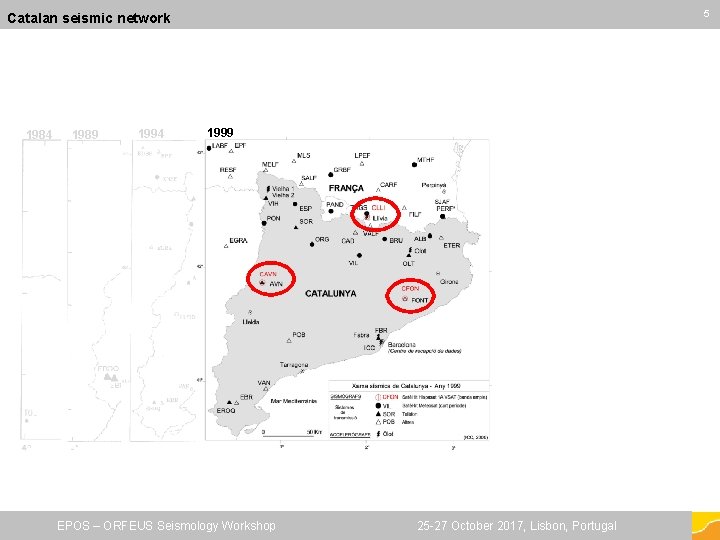 55 Catalan seismic network 1984 1989 1994 1999 EPOS – ORFEUS Seismology Workshop 25