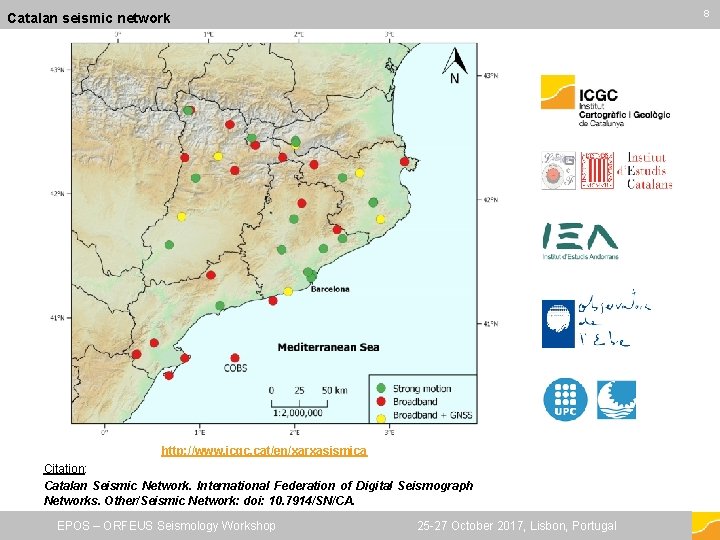 88 Catalan seismic network http: //www. icgc. cat/en/xarxasismica Citation: Catalan Seismic Network. International Federation