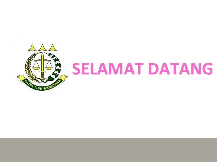 SELAMAT DATANG 