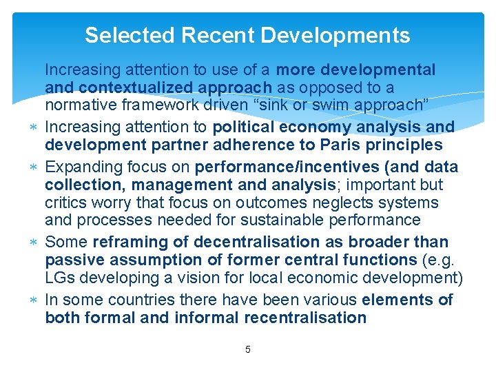 Selected Recent Developments Increasing attention to use of a more developmental and contextualized approach