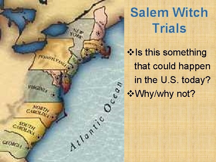 Salem Witch Trials v. Is this something that could happen in the U. S.