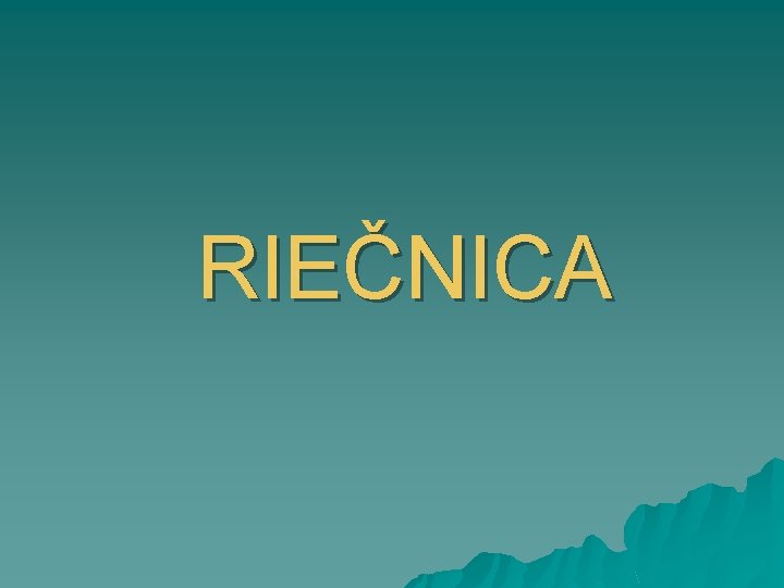 RIEČNICA 