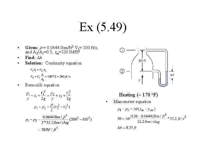 Ex (5. 49) • • Given: r = 0. 0644 lbm/ft 3 V 1=