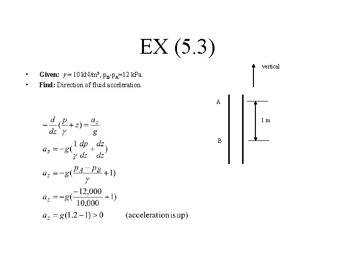 EX (5. 3) • • vertical Given: g = 10 k. N/m 3, p.