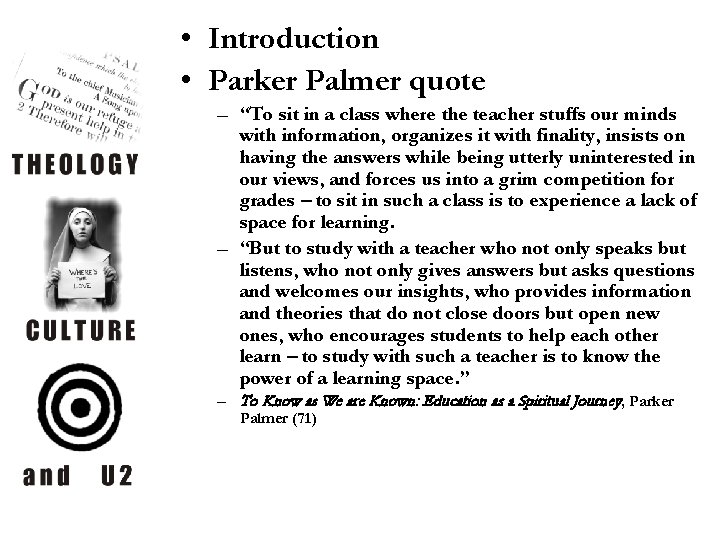 • Introduction • Parker Palmer quote – “To sit in a class where • Introduction • Parker Palmer quote – “To sit in a class where