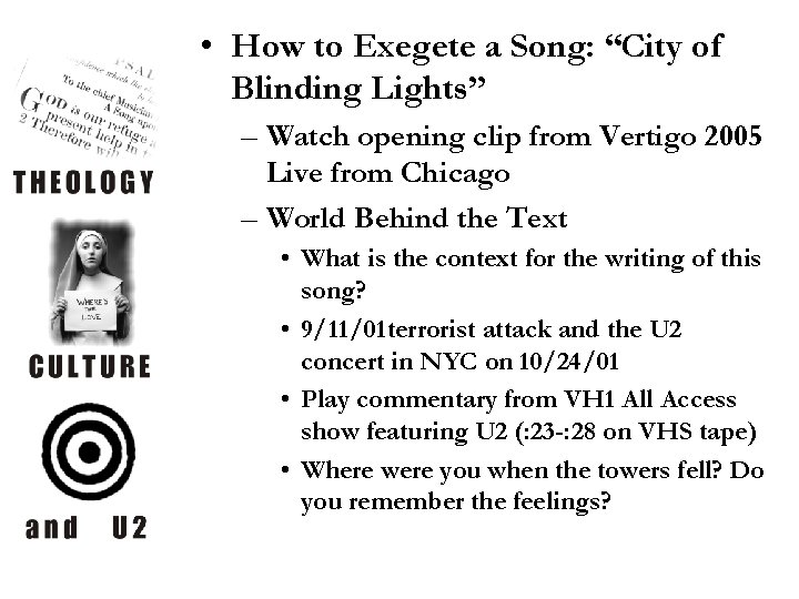  • How to Exegete a Song: “City of Blinding Lights” – Watch opening