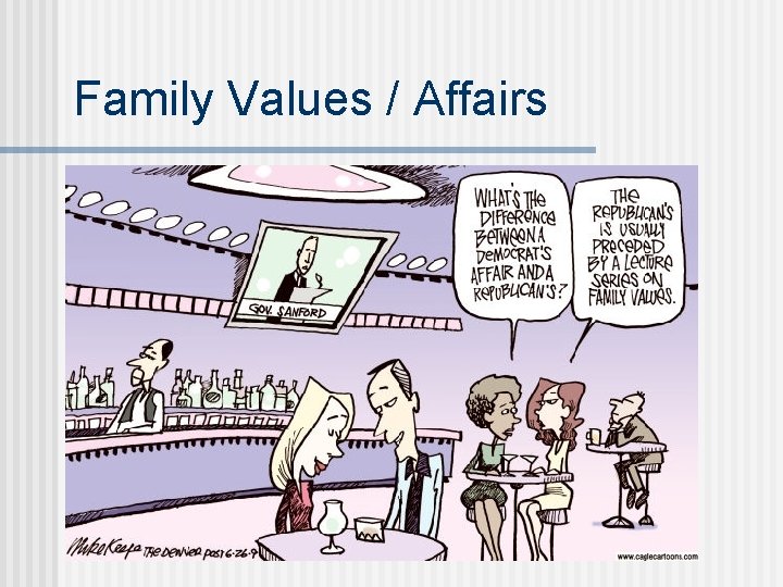 Family Values / Affairs 