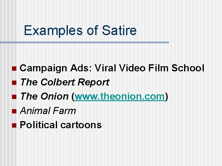Examples of Satire Campaign Ads: Viral Video Film School n The Colbert Report n