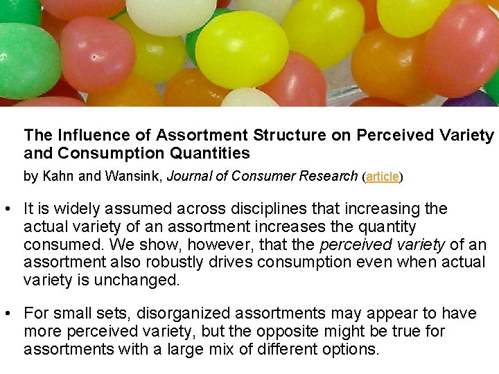 morville@semanticstudios. com The Influence of Assortment Structure on Perceived Variety and Consumption Quantities by