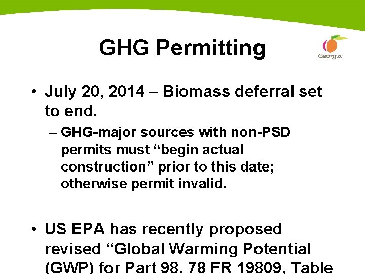 GHG Permitting • July 20, 2014 – Biomass deferral set to end. – GHG-major