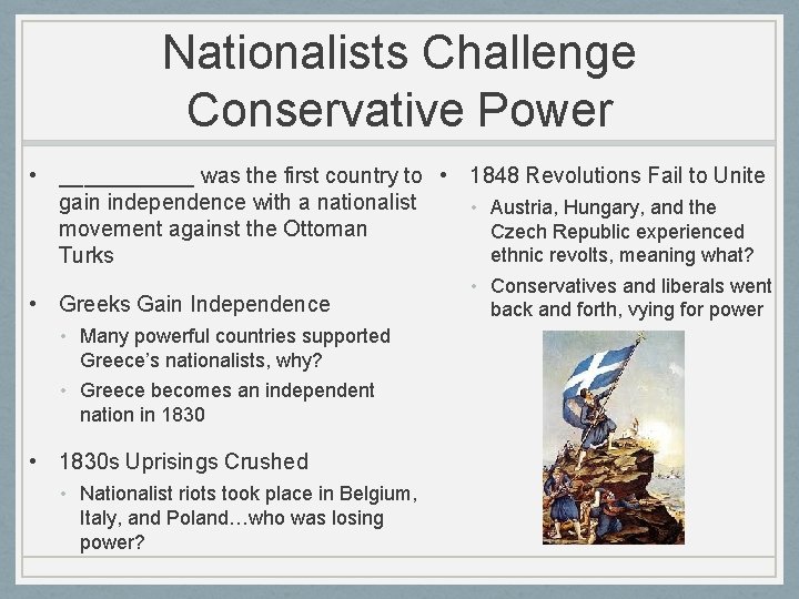 Nationalists Challenge Conservative Power • ______ was the first country to • 1848 Revolutions