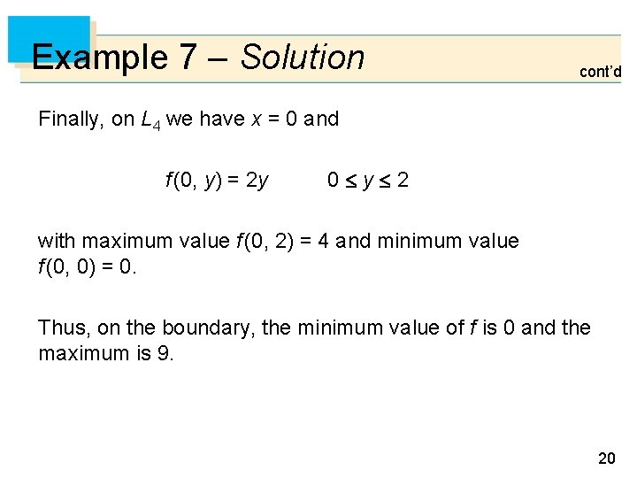 Example 7 – Solution cont’d Finally, on L 4 we have x = 0