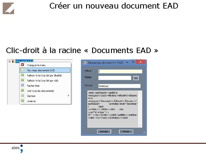 Créer un nouveau document EAD Clic-droit à la racine « Documents EAD » 