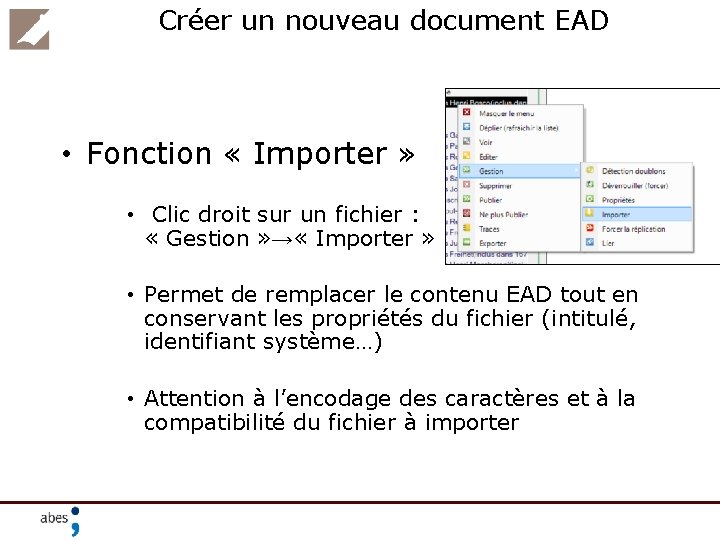 Créer un nouveau document EAD • Fonction « Importer » • Clic droit sur