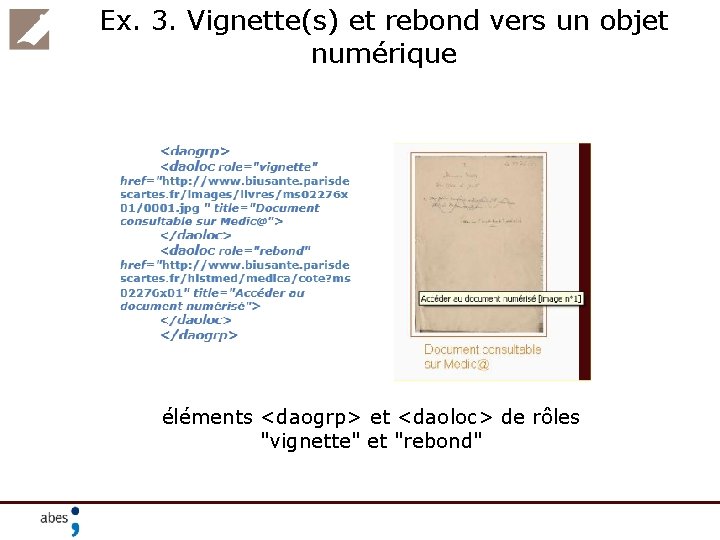 Ex. 3. Vignette(s) et rebond vers un objet numérique éléments <daogrp> et <daoloc> de