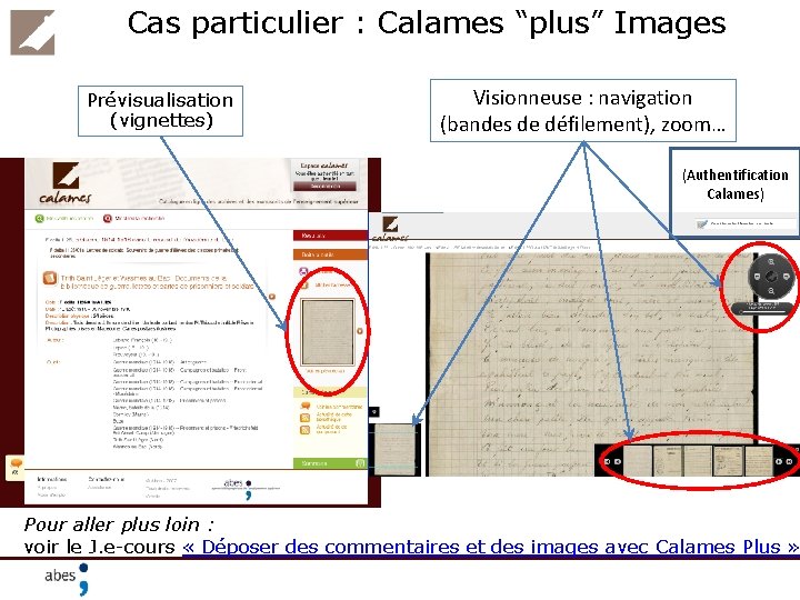 Cas particulier : Calames “plus” Images Prévisualisation (vignettes) Visionneuse : navigation (bandes de défilement),