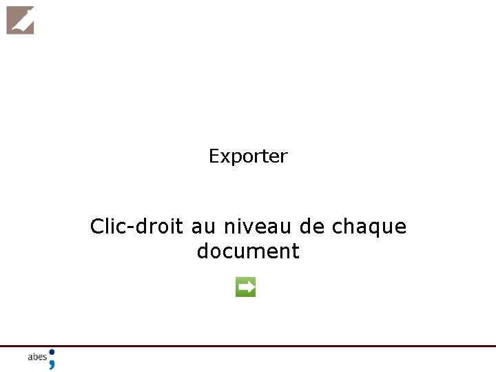 Exporter Clic-droit au niveau de chaque document 