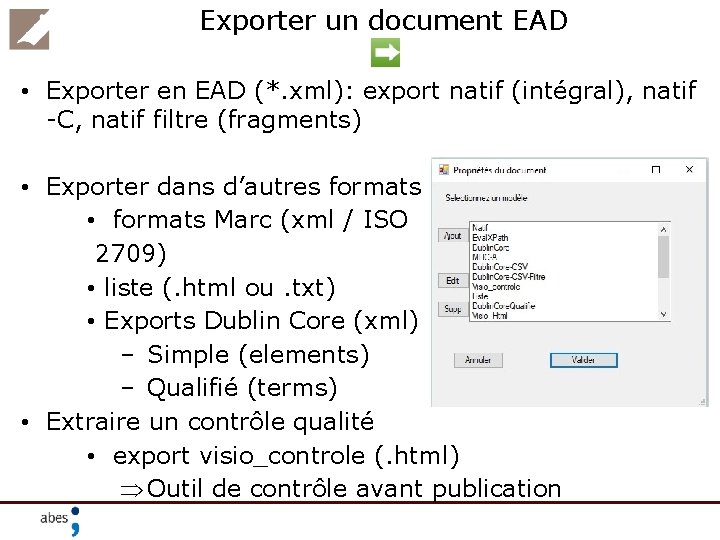 Exporter un document EAD • Exporter en EAD (*. xml): export natif (intégral), natif