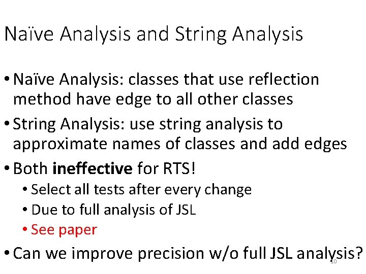 Naïve Analysis and String Analysis • Naïve Analysis: classes that use reflection method have Naïve Analysis and String Analysis • Naïve Analysis: classes that use reflection method have