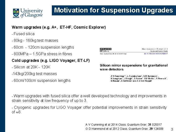 Motivation for Suspension Upgrades Warm upgrades (e. g. A+, ET-HF, Cosmic Explorer) • Fused