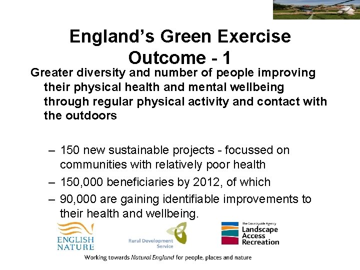 England’s Green Exercise Outcome - 1 Greater diversity and number of people improving their