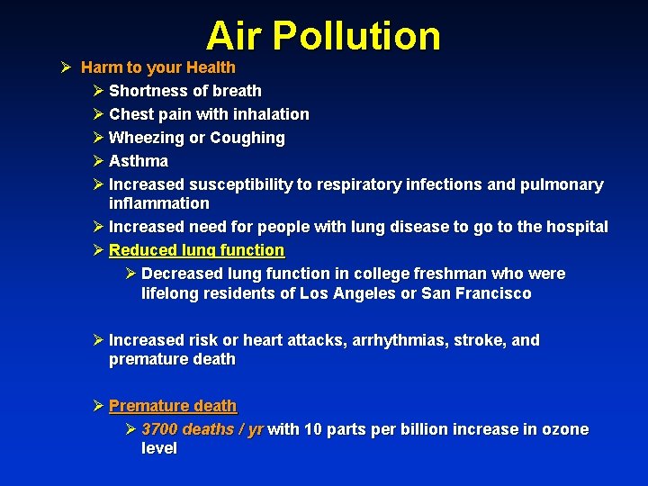 Air Pollution Ø Harm to your Health Ø Shortness of breath Ø Chest pain