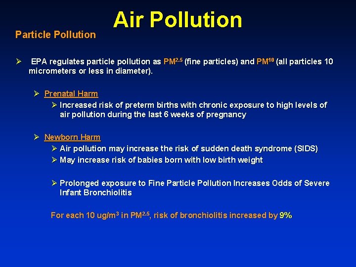Particle Pollution Ø Air Pollution EPA regulates particle pollution as PM 2. 5 (fine