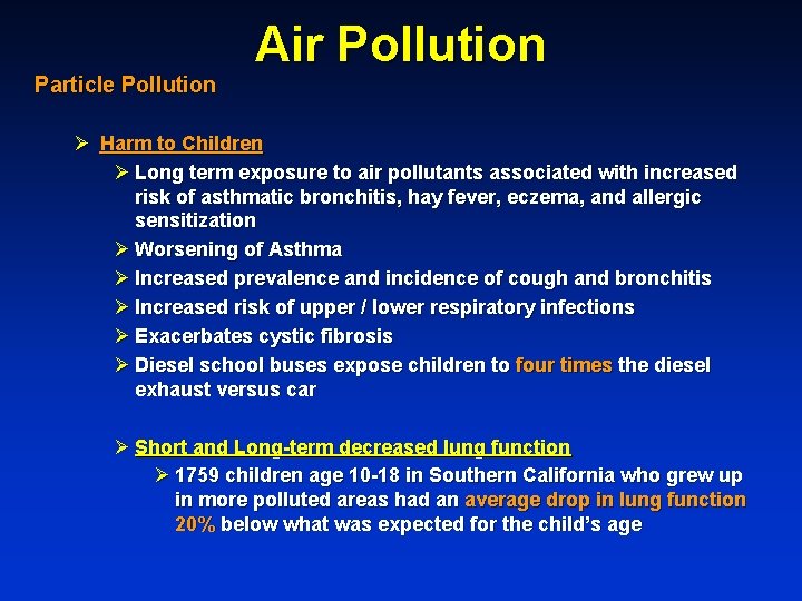 Particle Pollution Air Pollution Ø Harm to Children Ø Long term exposure to air