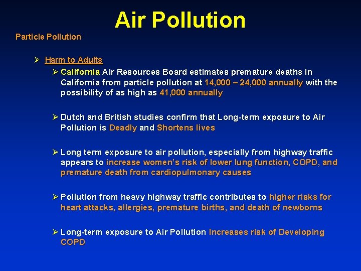 Particle Pollution Air Pollution Ø Harm to Adults Ø California Air Resources Board estimates